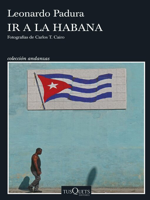 Title details for Ir a La Habana by Leonardo Padura - Available